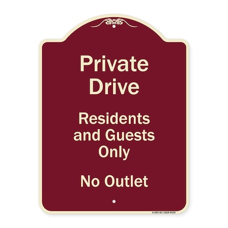 Signmission Designer Series-Private Drive Residents And Guests Only No Outlet, 24" H, BU-1824-9929 A-DES-BU-1824-9929